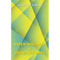Paper Kingdom and Other Stories - Paperback