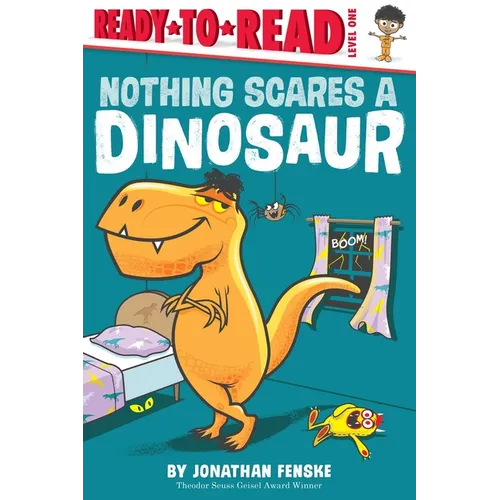 Nothing Scares a Dinosaur: Ready-To-Read Level 1 - Paperback