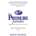 The Pressure Paradox: Your Path to Maximum Productivity, Performance & Peace of Mind - Paperback