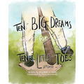 Ten Big Dreams for Ten Little Toes - Paperback