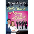 Who Wants to Marry a Doctor - Paperback