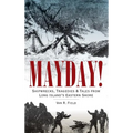 Mayday!: Shipwrecks, Tragedies & Tales from Long Island's Eastern Shore - Hardcover
