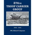 374th Troop Carrier Group: 1942-1945 - Paperback