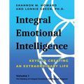 Integral Emotional Intelligence: Keys to Creating an Extraordinary Life - Paperback