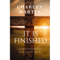 It Is Finished: A 40-Day Pilgrimage Back to the Cross - Hardcover