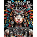 Mystic Maya: A Coloring Journey Through Ancient Culture - Paperback