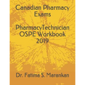Canadian Pharmacy Exams - Pharmacy Technician Ospe Workbook 2019 - Paperback