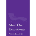 Mine Own Executioner - Paperback