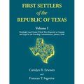 First Settlers of the Republic of Texas, Volume 1 - Paperback