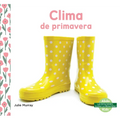 Clima de Primavera (Spring Weather) - Library Binding