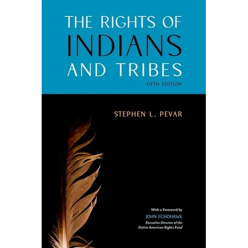 The Rights of Indians and Tribes - Paperback