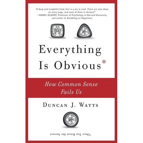 Everything Is Obvious: How Common Sense Fails Us - Paperback