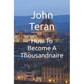 How To Become A Thousandnaire - Paperback