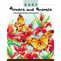 Easy Flowers and Animals Coloring book: An Adult coloring Book - Paperback