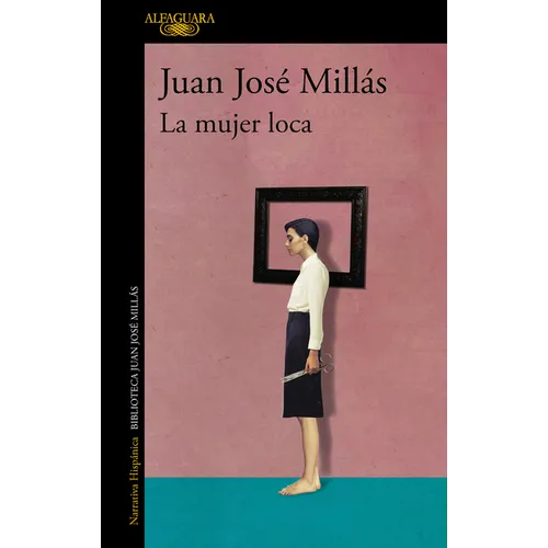 La Mujer Loca / The Insane Woman - Paperback