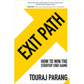 Exit Path: How to Win the Startup End Game - Hardcover