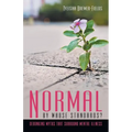 Normal by Whose Standards?: Debunking Myths That Surround Mental Illness - Paperback