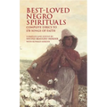 Best-Loved Negro Spirituals: Complete Lyrics to 178 Songs of Faith - Paperback