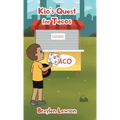 Kio's Quest for Tacos - Hardcover