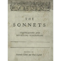 The Sonnets: Translating and Rewriting Shakespeare - Paperback