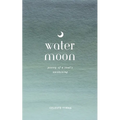 Water Moon: Poetry of a Soul's Awakening - Paperback
