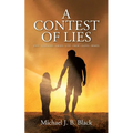 A Contest of Lies: Envy - Gluttony - Greed - Lust - Pride - Sloth - Wrath - Paperback