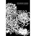 Mourning Songs: Poems of Sorrow and Beauty - Paperback