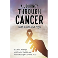 A Journey Through Cancer, with Faith and Hope - Paperback