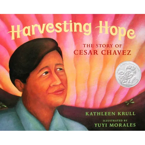 Harvesting Hope: The Story of Cesar Chavez - Hardcover