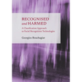 Recognised and Harmed: A Classification Approach to Facial Recognition Technologies - Hardcover