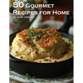 50 Gourmet Recipes for Home - Paperback