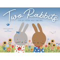 Two Rabbits: Even Best Friends Argue Sometimes ... - Hardcover