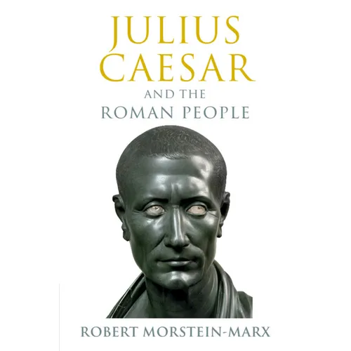 Julius Caesar and the Roman People - Paperback