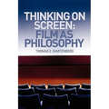 Thinking on Screen: Film as Philosophy - Paperback