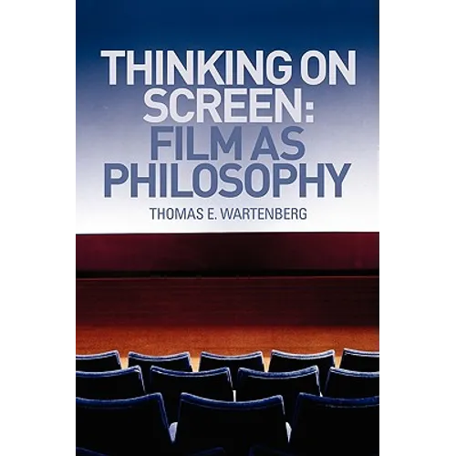 Thinking on Screen: Film as Philosophy - Paperback