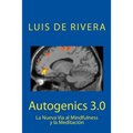 Autogenics 3.0: La Nueva Via al Mindfulness y la Meditacion - Paperback