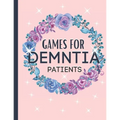 Games For Dementia Patients: Huge Game Book To Keep The Brain Sharp For Dementia - Paperback