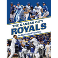 The Kansas City Royals: An Illustrated Timeline - Hardcover