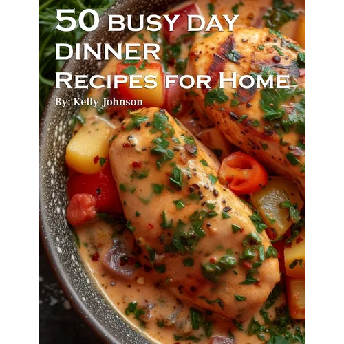 50 Busy Day Dinner Recipes for Home - Paperback