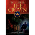 To Suffer the Crown - Paperback
