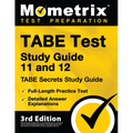 TABE Test Study Guide 11 and 12 - TABE Secrets Study Guide, Full-Length Practice Test, Detailed Answer Explanations: [3rd Edition] - Paperback
