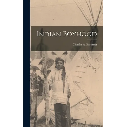 Indian Boyhood - Hardcover
