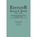 Ebenezer Record Book, 1754-1781. Births, Baptisms, Marriages and Burials of Jerusalem Evangelical Lutheran Church of Effingham, Georgia, More Commonly - Paperback
