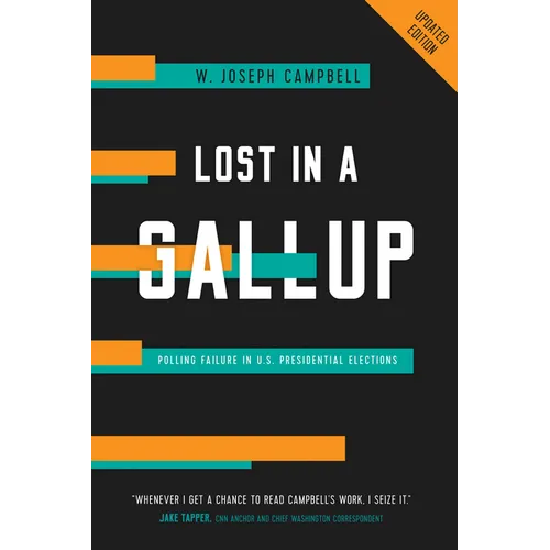 Lost in a Gallup: Polling Failure in U.S. Presidential Elections - Paperback