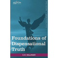 Foundations of Dispensational Truth - Hardcover