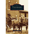 Valparaiso: Looking Back, Moving Forward - Hardcover