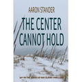 The Center Cannot Hold - Paperback