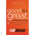 Good to Great in God's Eyes: 10 Practices Great Christians Have in Common - Paperback