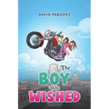 The Boy Who Wished - Paperback