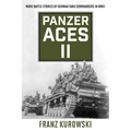 Panzer Aces II: More Battle Stories of German Tank Commanders in WWII - Paperback